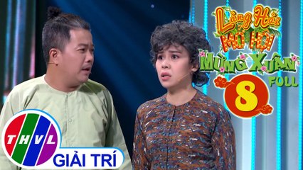 Làng hài mở hội mừng Xuân 2020 - Tập 8 FULL: Khúc giao mùa