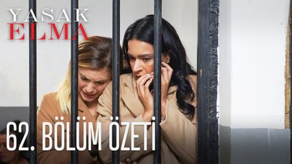 Yasak Elma 62. Bölüm Özeti