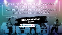 Rekap Pemilu 2019 dan Persiapan Pilkada 2020