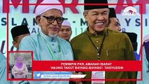 SINAR PM: Pemimpin PKR, Amanah ibarat 'anjing takut bayang-bayang': Takiyuddin
