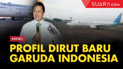 Profil Irfan Setiaputra, Direktur Utama Garuda Indonesia yang Gantikan Ari Askhara