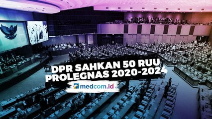 DPR Sahkan 50 RUU Prolegnas 2020-2024