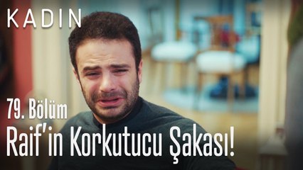 Raif'in korkutucu şakası! - Kadın 79. Bölüm
