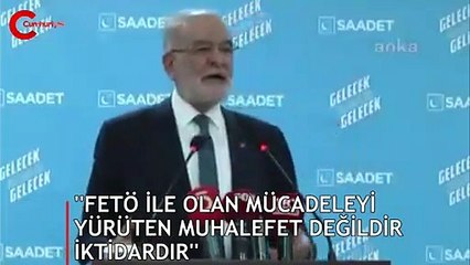 ''FETÖ ile olan mücadeleyi yürüten muhalefet değil iktidardır''