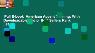 Full E-book  American Accent Training: With Downloadable Audio  Best Sellers Rank : #1