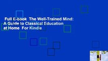 Full E-book  The Well-Trained Mind: A Guide to Classical Education at Home  For Kindle