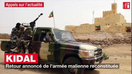 Kidal : retour annoncé de l'armée malienne reconstituée
