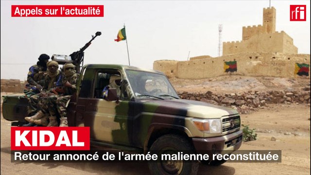 Kidal : retour annoncé de l'armée malienne reconstituée