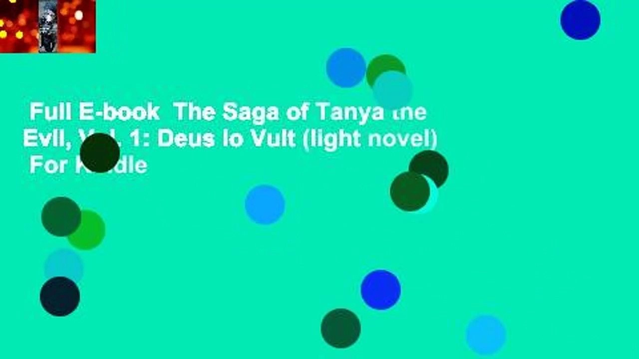 Full E-book  The Saga of Tanya the Evil, Vol. 1: Deus lo Vult (light novel)  For Kindle