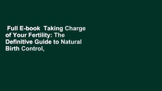 Full E-book  Taking Charge of Your Fertility: The Definitive Guide to Natural Birth Control,