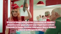 Sex Education star Emma Mackey knows you think she looks like Margot Robbie, so let's all move on now, okay?
