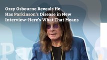 Ozzy Osbourne Reveals He Has Parkinson’s Disease in New Interview–Here's What That Means