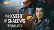 The Knight of Shadows Trailer #1 (2020) Jackie Chan, Elane Zhong Action Movie HD