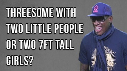 True Or False - Dennis Rodman Has Had Sex With A Midget
