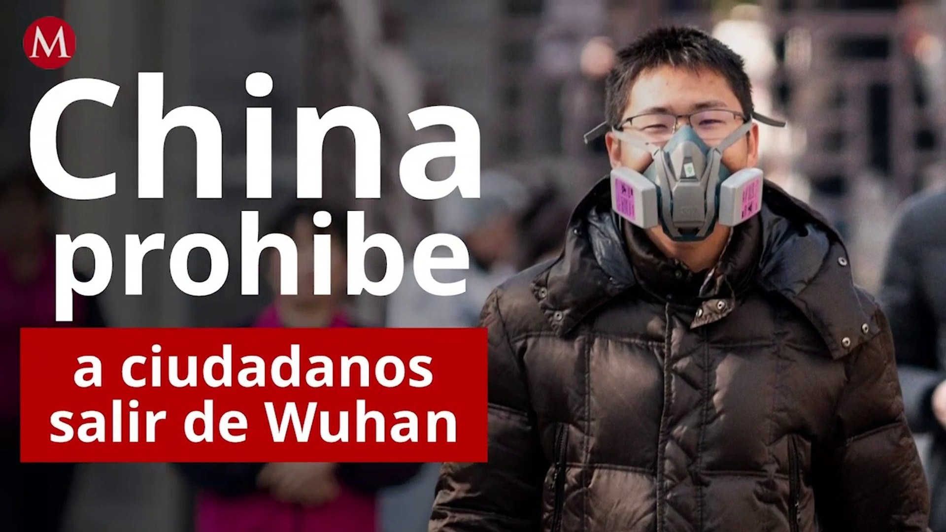 Por coronavirus, China prohíbe a ciudadanos salir de Wuhan
