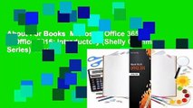 About For Books  Microsoft Office 365 & Office 2016: Introductory (Shelly Cashman Series)  Review