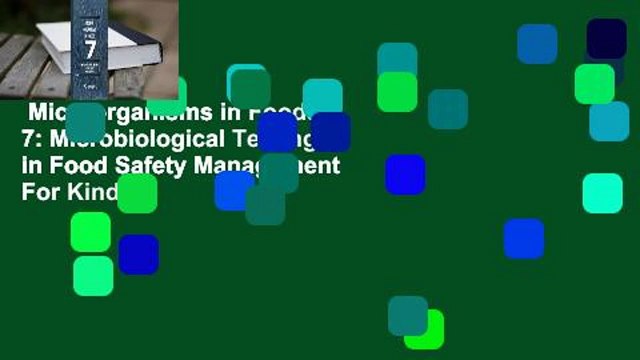 Microorganisms in Foods 7: Microbiological Testing in Food Safety Management For Kindle