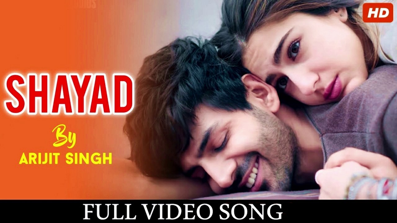 Shayad Love Aaj Kal - Shayad Arijit Singh - Shayad - Love Aaj Kal ...