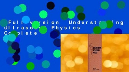 Full version  Understanding Ultrasound Physics Complete