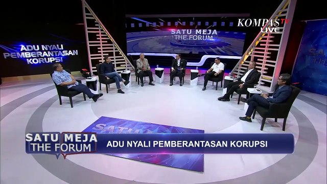 Adu Nyali Pemberantasan Korupsi - SATU MEJA THE FORUM (Bag4)