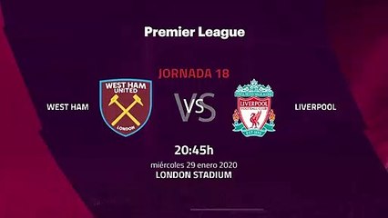 Previa partido entre West Ham y Liverpool Jornada 18 Premier League