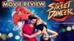 Street Dancer 3D MOVIE REVIEW | Varun Dhawan | Shraddha Kapoor