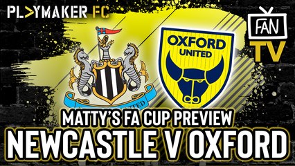 Fan TV | Newcastle v Oxford: FA Cup 4th round preview