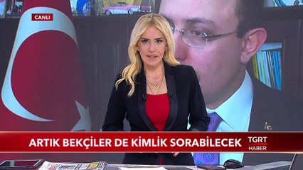 Artık Bekçiler de Kimlik Sorabilecek