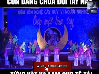 Con dâng Chúa đôi tay này từng vất vả làm cho tê tái Con dâng Chúa đôi bờ va...
