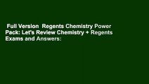 Full Version  Regents Chemistry Power Pack: Let's Review Chemistry   Regents Exams and Answers: