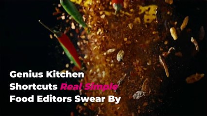 Genius Kitchen Shortcuts Real Simple Food Editors Swear By