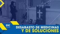 #DDC | Desabasto de medicamento... y de soluciones