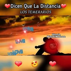 Dicen Que la Distancia -- Los Temerarios