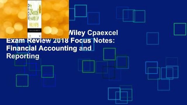 About For Books  Wiley Cpaexcel Exam Review 2018 Focus Notes: Financial Accounting and Reporting
