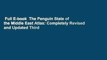 Full E-book  The Penguin State of the Middle East Atlas: Completely Revised and Updated Third