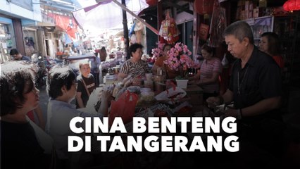 Jejak Panjang China Benteng di Tangerang
