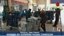 Antisipasi Penyebaran Virus Corona, Bandara Adi Soemarmo Pasang Thermoscan