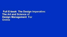 Full E-book  The Design Imperative: The Art and Science of Design Management  For Online