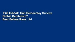 Full E-book  Can Democracy Survive Global Capitalism?  Best Sellers Rank : #4