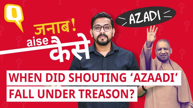 Can UP CM Yogi Adityanath Press Sedition Charges Against ‘Azaadi’ Sloganeers?