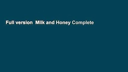 Full version  Milk and Honey Complete