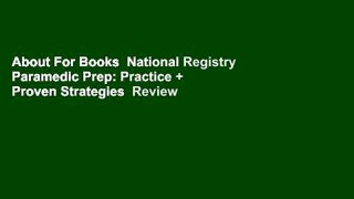 About For Books  National Registry Paramedic Prep: Practice + Proven Strategies  Review