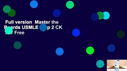 Full version  Master the Boards USMLE Step 2 CK  For Free