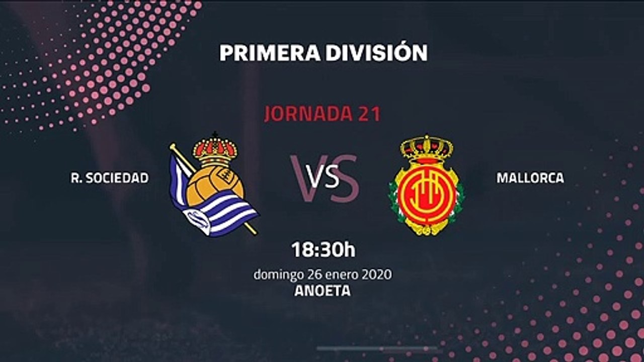 Previa partido entre R. Sociedad y Mallorca Jornada 21 Primera División