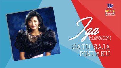 Iga Mawarni - Satu Saja Pintaku (Official Lyric Video)