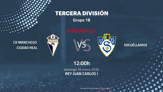 Previa partido entre CD Manchego Ciudad Real y Socuéllamos Jornada 22 Tercera División