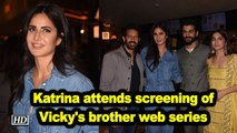 Katrina Kaif attends screening of Vicky Kaushal's brother web series