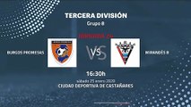 Previa partido entre Burgos Promesas y Mirandés B Jornada 24 Tercera División