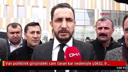 Van poliklinik girişindeki cam tavan kar nedeniyle çöktü, 9 yaralı-2
