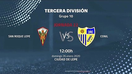Previa partido entre San Roque Lepe y Conil Jornada 22 Tercera División